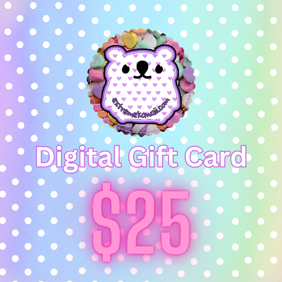 Extreme Kawaii, Digital Gift Card