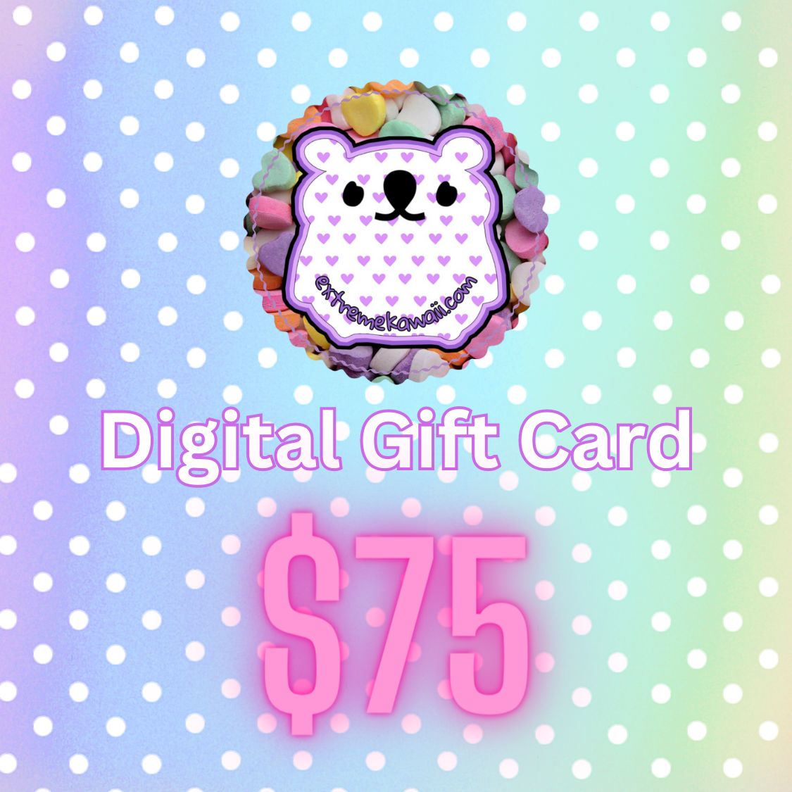 Extreme Kawaii, Digital Gift Card