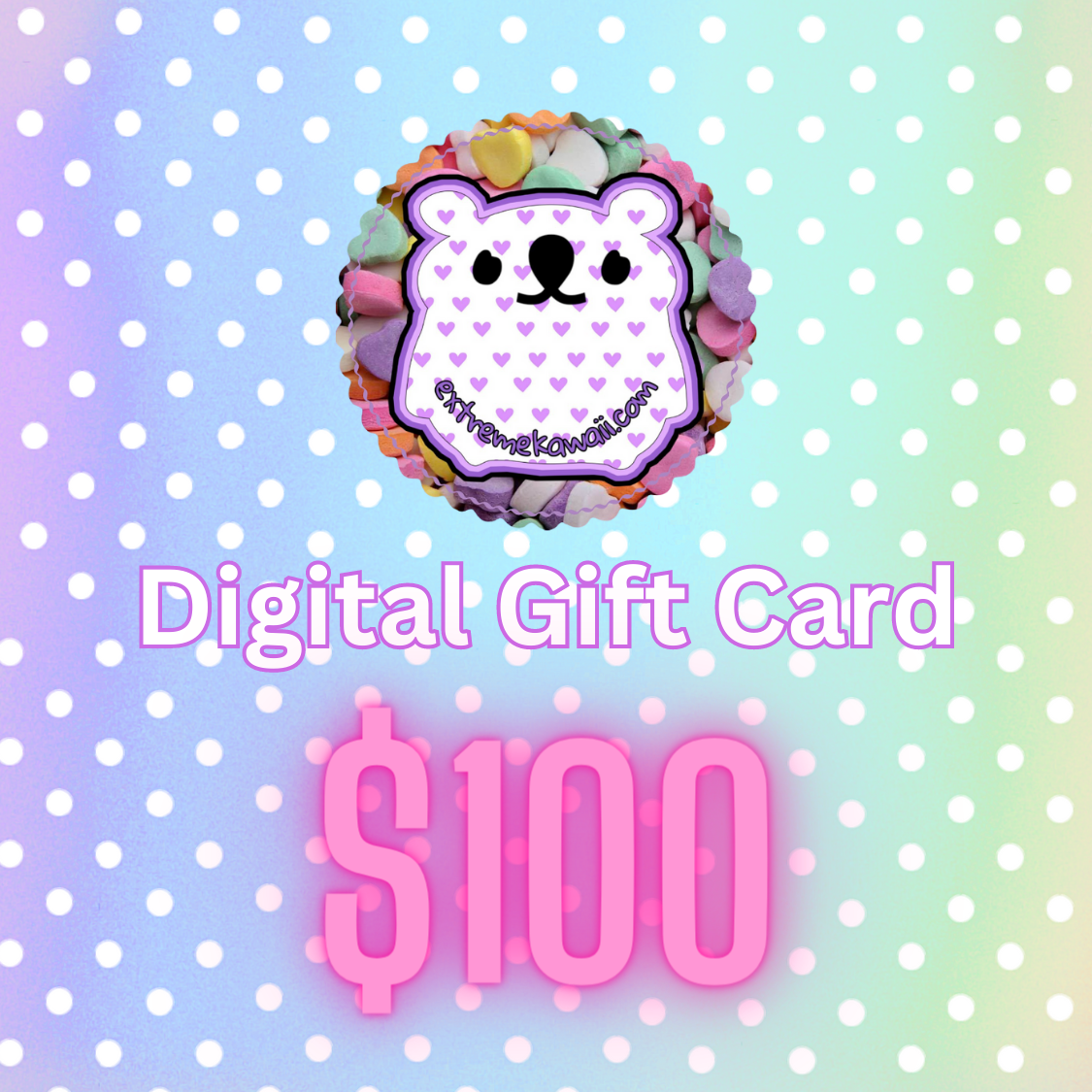 Extreme Kawaii, Digital Gift Card